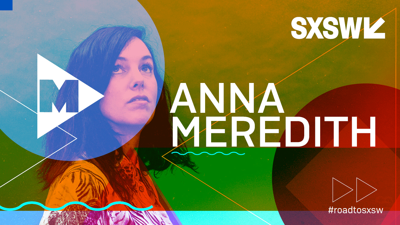 anna meredith sxsw